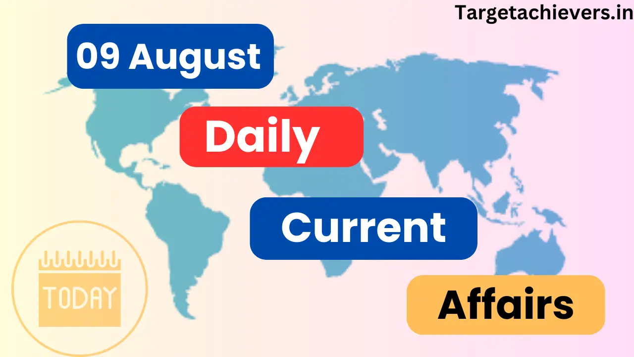 09 August Daily Current Affairs